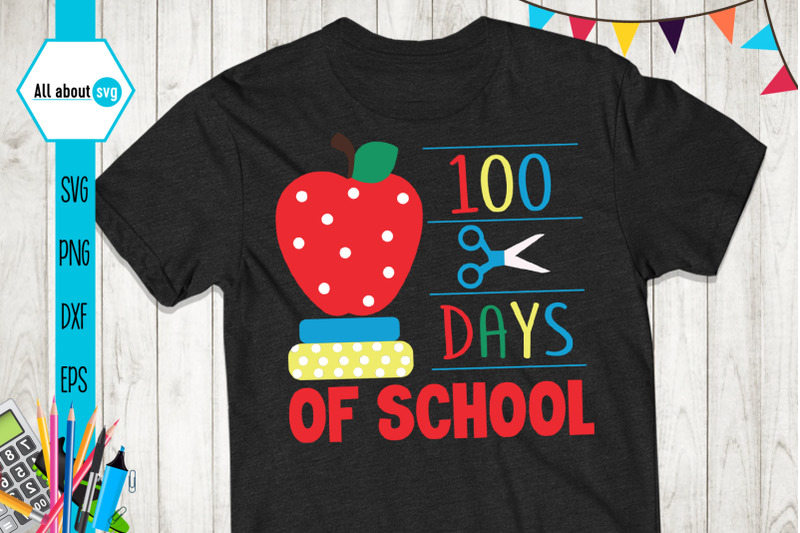 School Svg, 100 Days Of School Svg By All About Svg | TheHungryJPEG