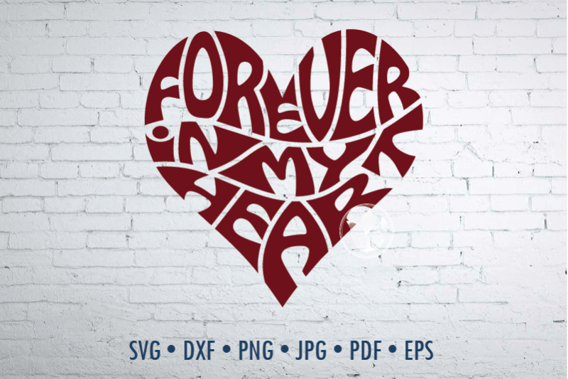 Forever In My Heart Word Art Svg Dxf Eps Png Jpg By Prettydd Thehungryjpeg Com