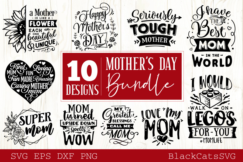 Download Mother S Day Svg Bundle 10 Designs Mother S Day Svg By Blackcatssvg Thehungryjpeg Com SVG, PNG, EPS, DXF File