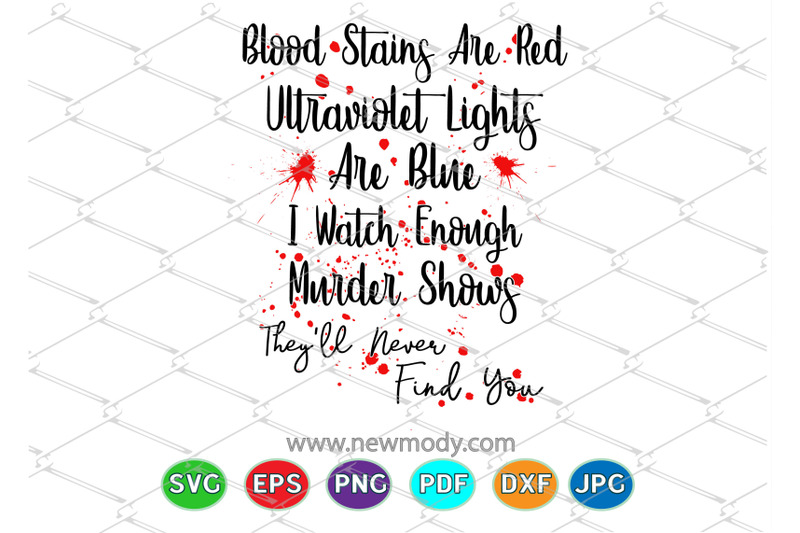 Blood Stains Are Red Ultraviolet Lights Are Blue Svg Cut Files Blood By Amittaart Thehungryjpeg Com
