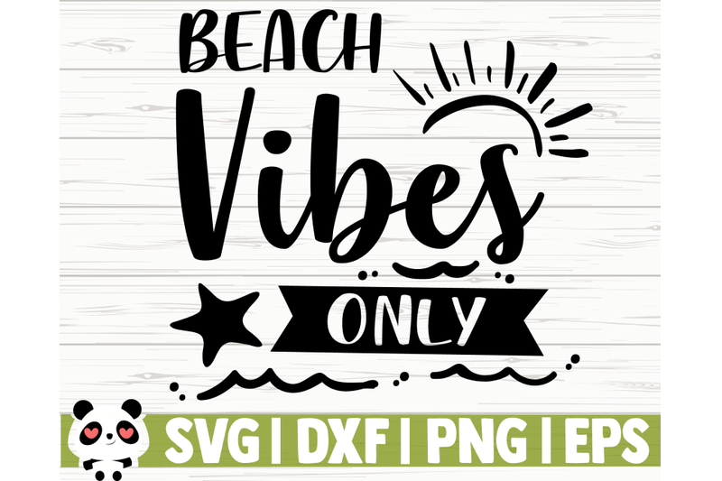 Beach Vibes Only By CreativeDesignsLLC | TheHungryJPEG