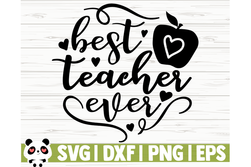 Best Teacher Ever By CreativeDesignsLLC | TheHungryJPEG