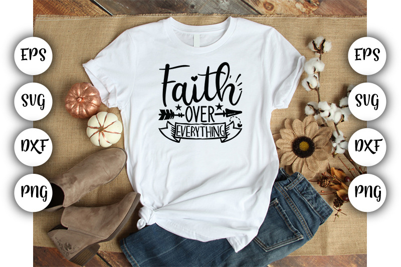 Faith over everything SVG ,DXF ,EPS,PNG By srbesu | TheHungryJPEG