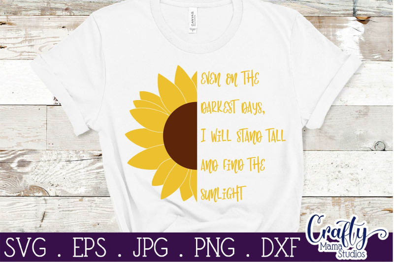 Sunflower Svg, Inspirational Svg, Sunlight Svg By Crafty Mama Studios ...