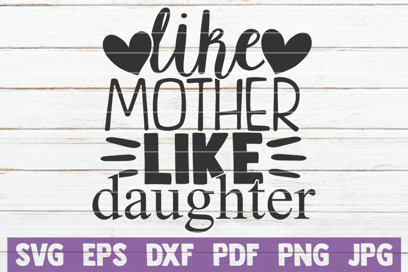 Like Mother Like Daughter SVG Cut File By MintyMarshmallows