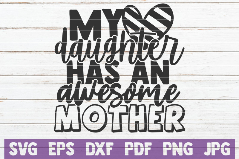 My Daughter Has An Awesome Mother SVG Cut File By MintyMarshmallows