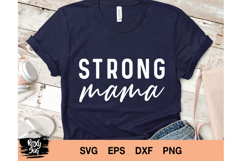 Download MAMA svg - Strong Mama svg - Strong mom svg, Mama clipart ...