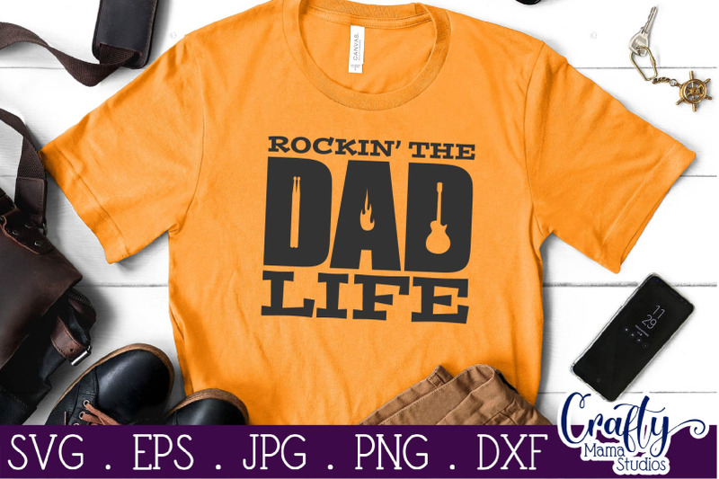 Download Rockin the Dad Life Svg, Fathers Day Svg, Music Svg By Crafty Mama Studios | TheHungryJPEG.com