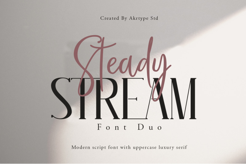 Steady Stream Font Duo By Akrtype Thehungryjpeg Com