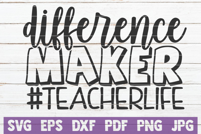 Difference Maker Teacherlife SVG Cut File By MintyMarshmallows ...