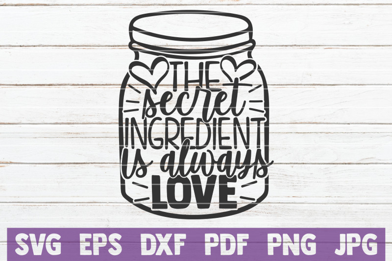 Download The Secret Ingredient Is Always Love SVG Cut File By ...