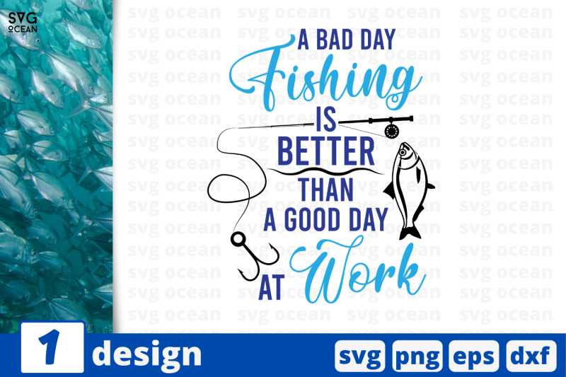 1 A BAD DAY FISHING IS BETTER THAN A GOOD WORKDAY svg bundle, quotes c ...