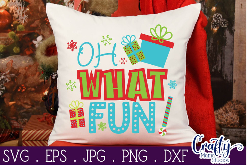 Oh What Fun Svg, Christmas Svg, Kid's Christmas Quote Svg By Crafty