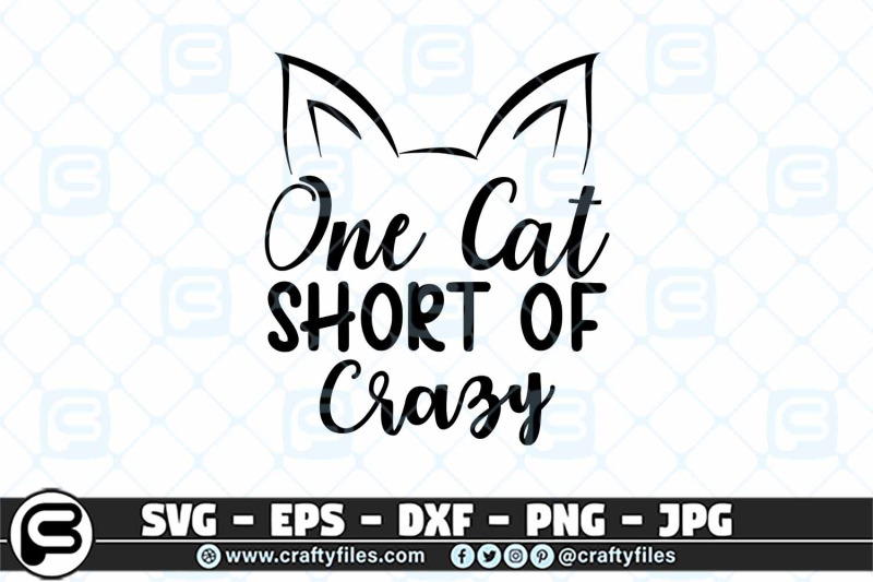 One Cat Short Of Crazy Svg Cut Files For Cricut And Silhouette Cute Ca By Makinastudio Thehungryjpeg Com