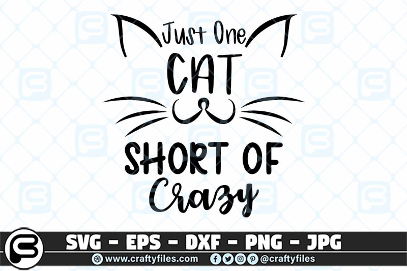 just one cat short of crazy SVG, Cat SVG cutting files for cricut By ...