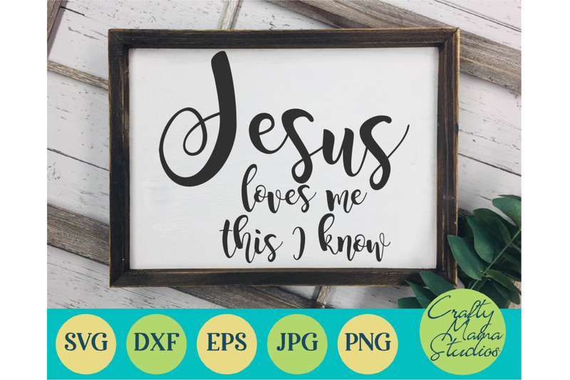 Believe Svg Christian Svg Jesus Loves Me Svg By Crafty Mama Studios Thehungryjpeg Com