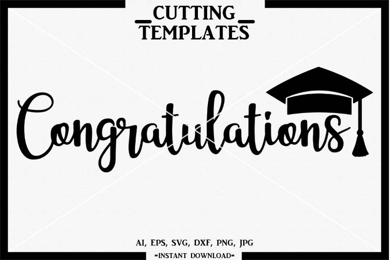 Download Congratulations Svg Graduation Silhouette Cricut Cameo By Design Time Thehungryjpeg Com