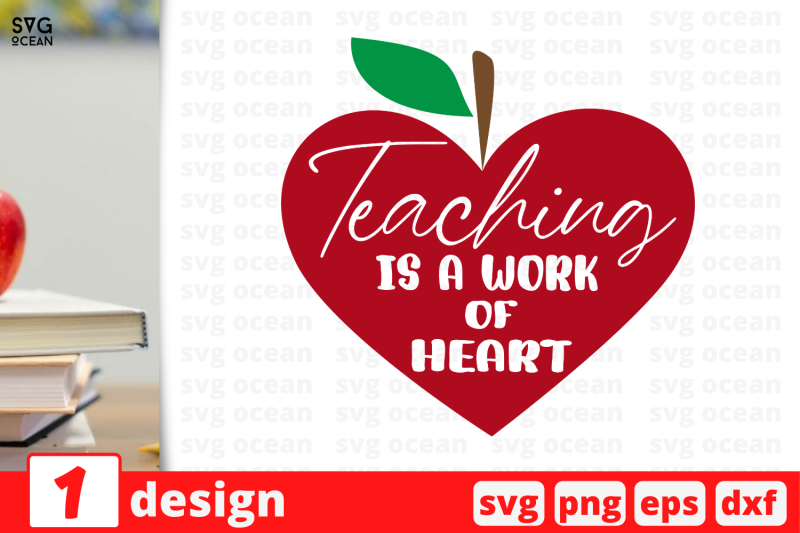 1 TEACHING IS A WORK OF HEART, Teacher quotes cricut svg By SvgOcean ...