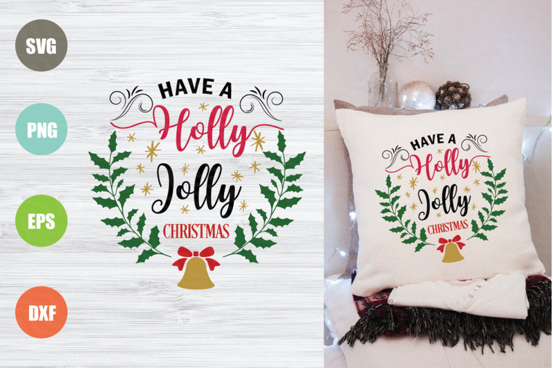 Have A Holly Jolly Christmas Svg File By Newsvgart Thehungryjpeg Com
