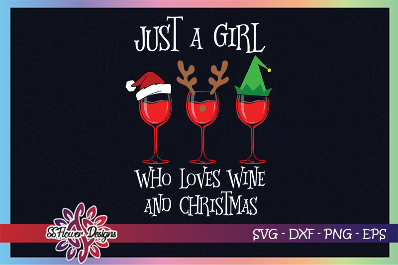 Just A Girl Who Loves Wine And Christmas Svg Christmas Wine Svg By Ssflowerstore Thehungryjpeg Com
