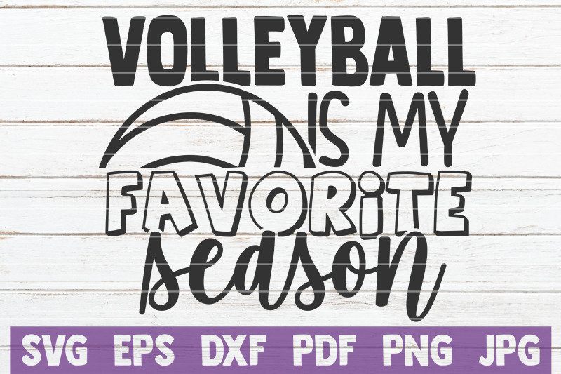 Volleyball Is My Favorite Season SVG Cut File By MintyMarshmallows ...