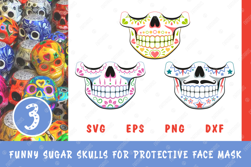 Svg Bundle 3 Funny Sugar Skulls Designs For Face Mask By Natariis Studio Thehungryjpeg Com