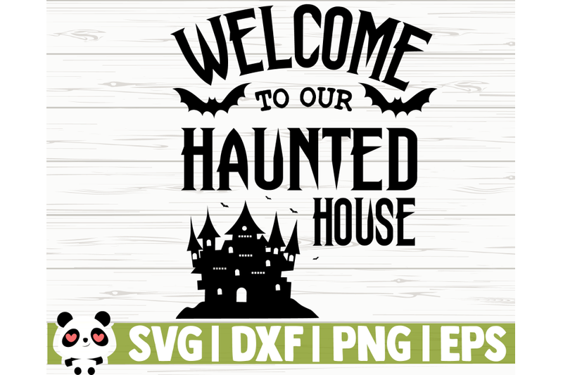 Welcome To Our Haunted House By Creativedesignsllc Thehungryjpeg Com