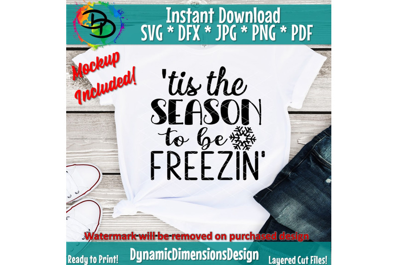 Tis The Season To Be Freezin Svg Winter Svg Christmas Quote Winter Quote Xmas Svg Dxf Png Jpg Printable Vector Clipart Cut Print File By Dynamic Dimensions Thehungryjpeg Com