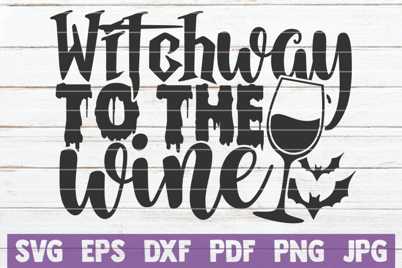 Witch Way To The Wine Svg Cut File By Mintymarshmallows Thehungryjpeg Com