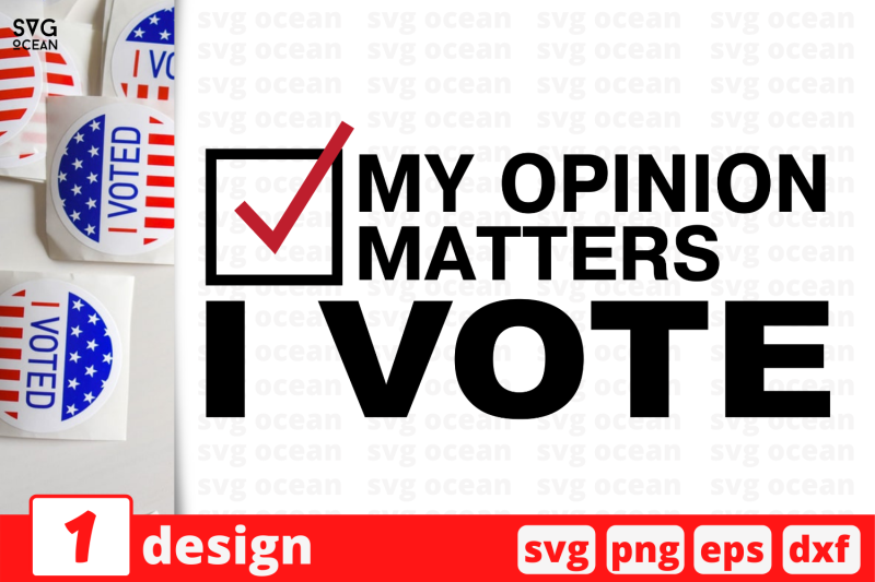 1 My Opinion Matters I Vote President Election 2020 Quotes Cricut Svg By Svgocean Thehungryjpeg Com