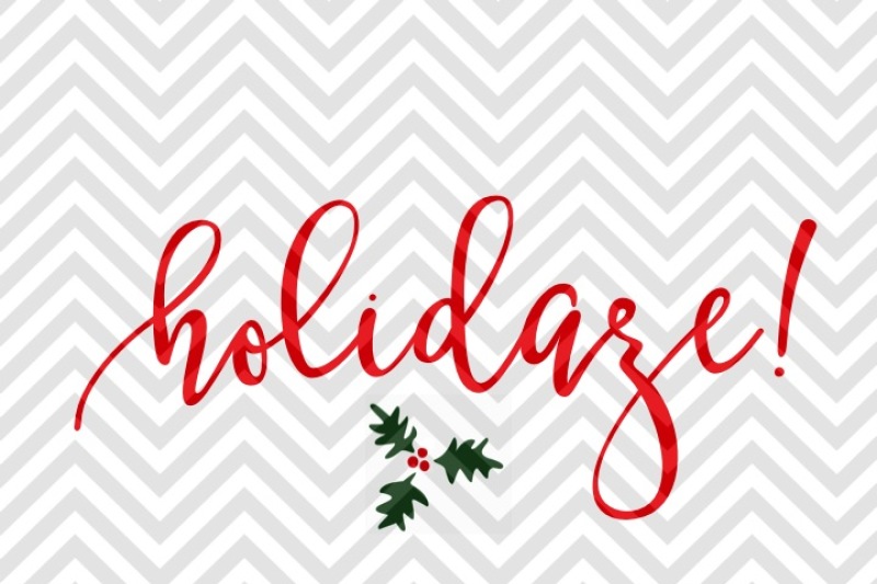 Download Holidaze Christmas Mistletoe Svg And Dxf Cut File Png Download File Cricut Silhouette By Kristin Amanda Designs Svg Cut Files Thehungryjpeg Com