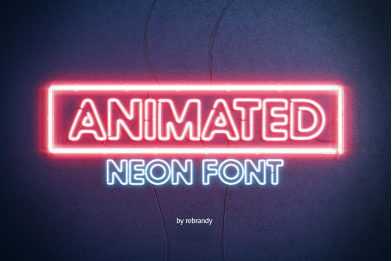 Animated Neon Font By rebrandy | TheHungryJPEG