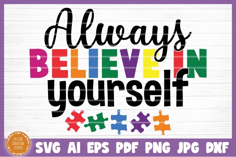 Autism Always Believe In Yourself SVG Cut File By VectorCreationStudio ...