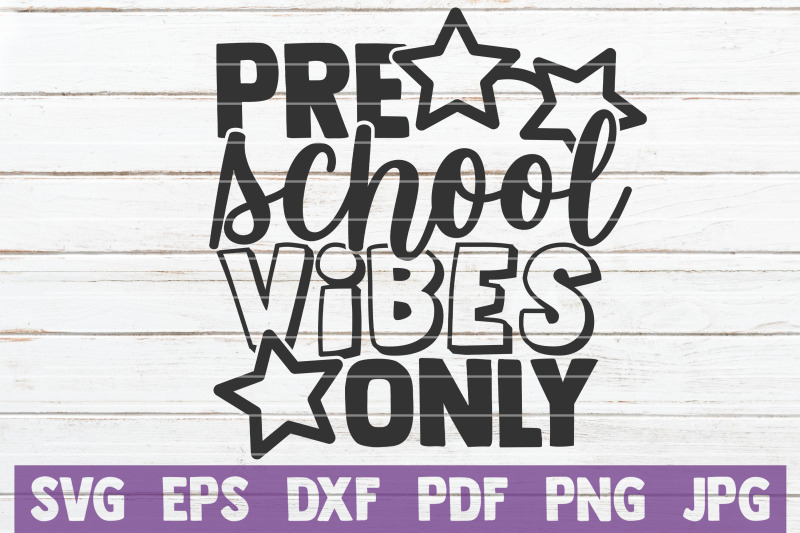 Preschool Vibes Only SVG Cut File By MintyMarshmallows | TheHungryJPEG