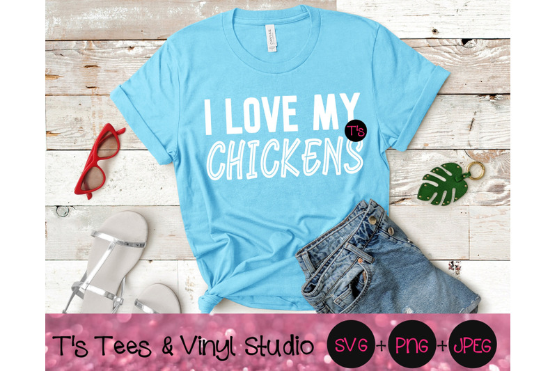 Download Chickens Svg, Chicken Svg, I Love My Chickens, Farm Life ...