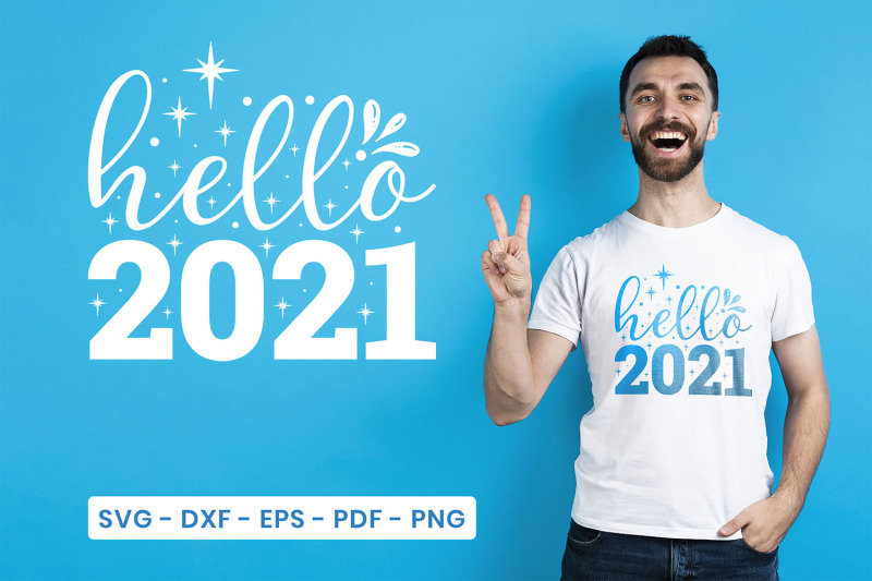 Download Hello 2021, New Year SVG, Happy New Year SVG, DXF, EPS ...