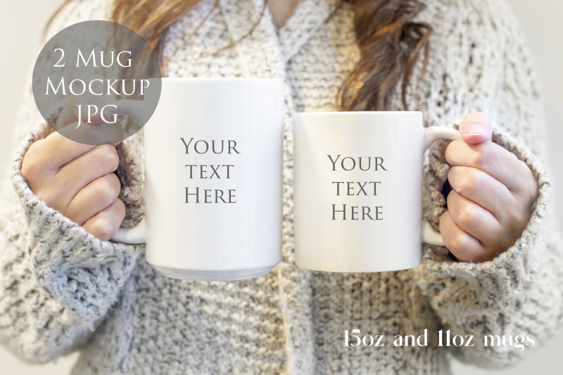 2 mugs mockup- 11oz and 15oz - woman holding mugs By Wanderlustlens