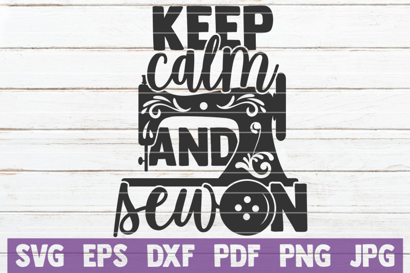 Keep Calm And Sew On SVG Cut File By MintyMarshmallows | TheHungryJPEG