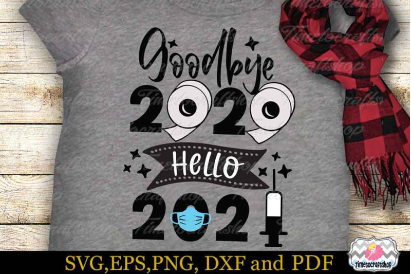 Goodbye 2020 Hello 2021 SVG, Happy New Year SVG, Vaccine ...