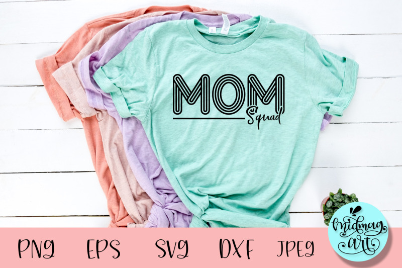 Mom squad svg, mom svg By Midmagart | TheHungryJPEG