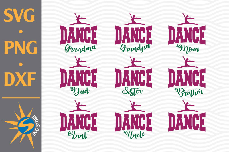 Dance Family Svg, Png, Dxf Digital Files Include By Svgstoreshop 