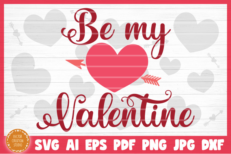 Be My Valentine SVG Cut File By VectorCreationStudio | TheHungryJPEG