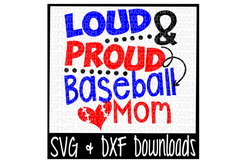 Download Free Loud And Proud Baseball Mom Cutting File Crafter File