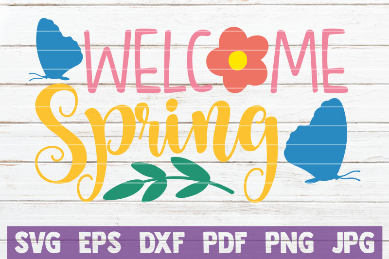 Welcome Spring SVG Cut File By MintyMarshmallows | TheHungryJPEG