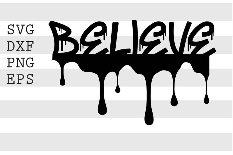 Believe SVG By spoonyprint | TheHungryJPEG