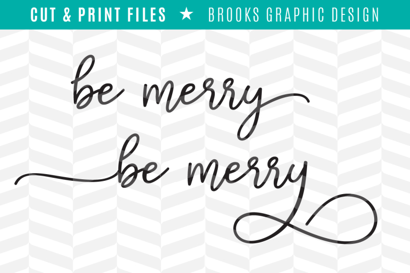 Download Free Be Merry Dxf Svg Png Pdf Cut & Print Files Crafter File