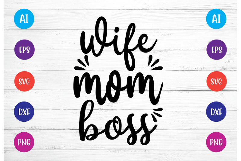 wife mom boss svg crafts By BDB graphics | TheHungryJPEG