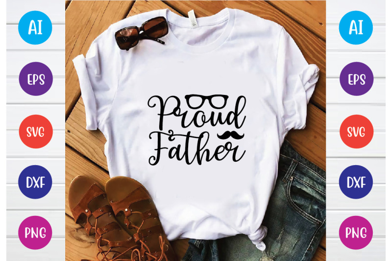 proud father svg By BDB graphics | TheHungryJPEG