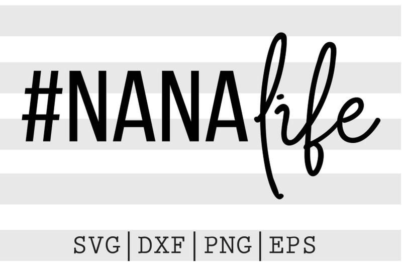 Nanalife SVG By spoonyprint | TheHungryJPEG