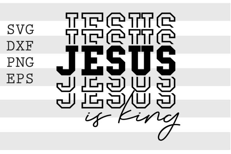 Jesus is king SVG By spoonyprint | TheHungryJPEG